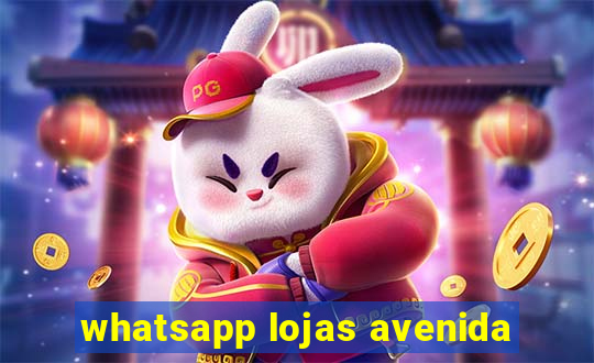 whatsapp lojas avenida